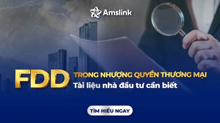 NHƯỢNG QUYỀN THƯƠNG MẠI: FDD LÀ GÌ? TÀI LIỆU BẮT BUỘC NHÀ ĐẦU TƯ CẦN BIẾT